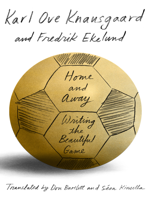 Title details for Home and Away by Karl Ove Knausgaard - Available
